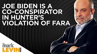 Joe Biden Is A Co-Conspirator In Hunter’s Violation Of FARA.