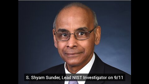 Shyam Sunder, lead NIST investigaor on 9/11 lies about molten steel in WTC2