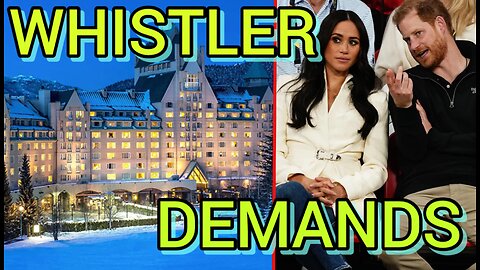 EXCLUSIVE!! Harry & Meghan Invictus Whistler DEMANDS 😳