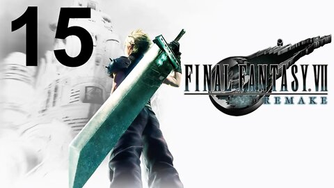 Final Fantasy VII Remake (PS4) - Walkthrough Part 15