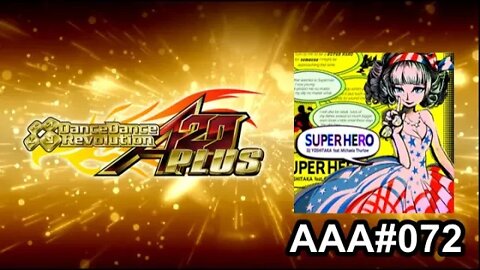 SUPER HERO - EXPERT - AAA#072 (SDG) on Dance Dance Revolution A20 PLUS (AC, US)