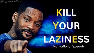 Kill Your Laziness - Motivational Video