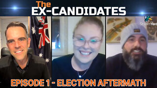 2022 Australian Election Aftermath - ExCandidates Ep01