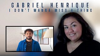 Reaction - Gabriel Henrique - I Don't Wanna Miss A Thing