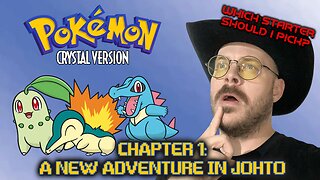 Pokemon Crystal | Chapter 1: A New Adventure in Johto