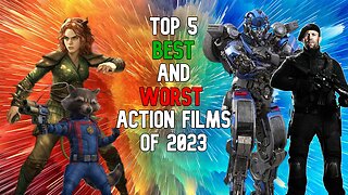Top 5 Best and Worst Action Films of 2023