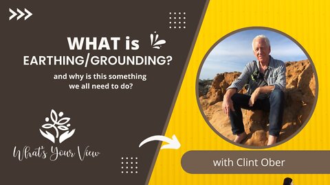 WYV EP25 What is Grounding/Earthing? Understanding the Science and why we all need to do this.
