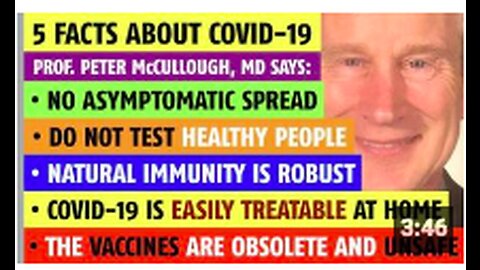 5 scientific truths about COVID noted by Prof. Peter McCullough, MD