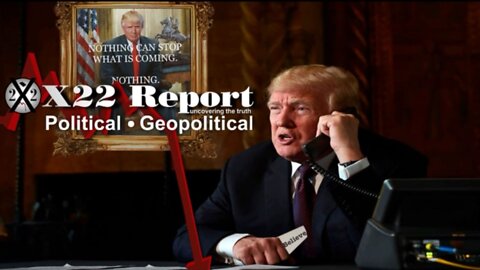 X22 Report - Ep. 2886B - Trump Confirmed, Nothing Can Stop This, Nothing, Truth Is A Force Of Nature