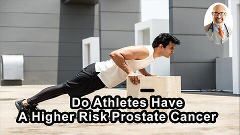 Do Endurance Athletes Tend To Have A Higher Risk For Prostate Cancer?