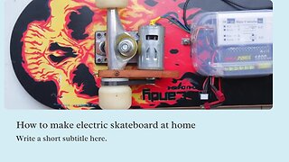 Building and Riding an Electric Skateboard_DIY
