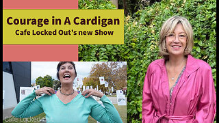 Courage in a Cardigan, with the Fabulous Cardi Girls