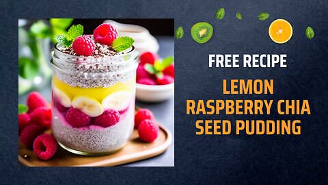 Free Lemon Raspberry Chia Seed Pudding Recipe 🍋🌿Free Ebooks +Healing Frequency🎵