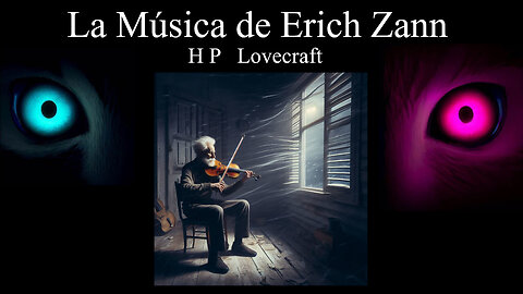 La Música de Erich Zann (Especial de 100 suscriptores) - HP Lovecraft - Narración C47R1N