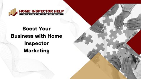 Boost Your Business with Home Inspector Marketing