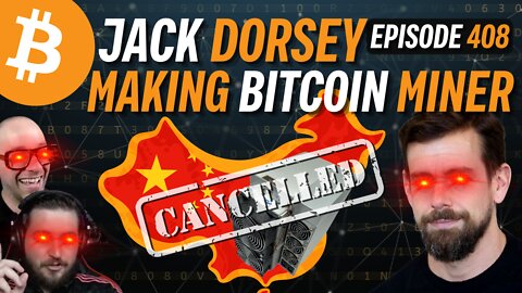 Jack Dorsey is Building Bitcoin ASIC Miners to Compete w/ China | EP 408