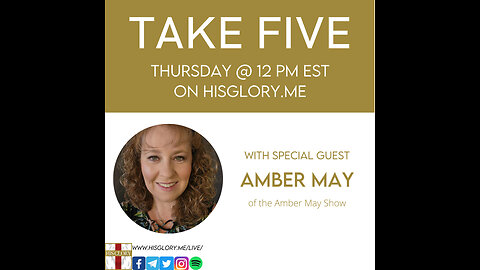 Amber May of 'The Amber May Show' joins His Glory: Take FiVe
