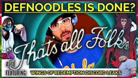 Def Noodles Is Done!? Wings Of Redemption Gets C*cked!?