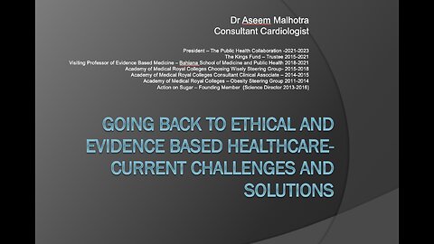 DR ASEEM MALHOTRA - Going back to ethical & evidence based healthcare