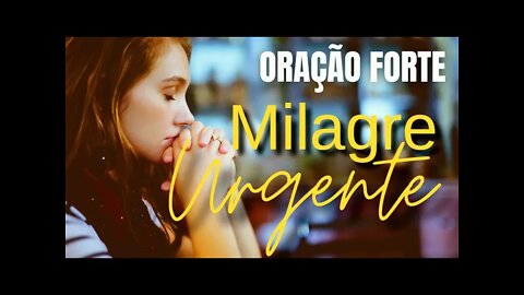 Oração para alcançar um milagre urgente | ORAÇÃO PODEROSA