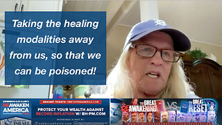 Taking the healing modalities away from us, so that we can be poisoned!