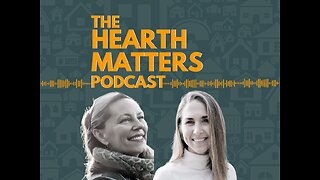 Kathryn Lukas-Damer & Erin Szuma Introduce the Hearth Matters Vision