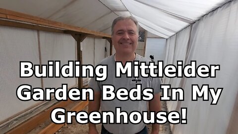 Building Mittleider Garden Beds In My Geothermal Greenhouse