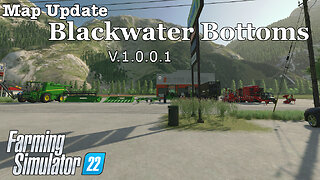 Map Update | Blackwater Bottoms | V.1.0.0.1 | Farming Simulator 22