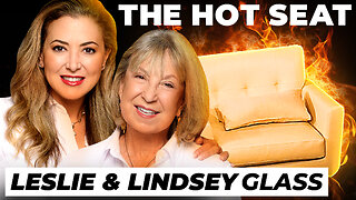 🔥 THE HOT SEAT with Leslie & Lindsey Glass!