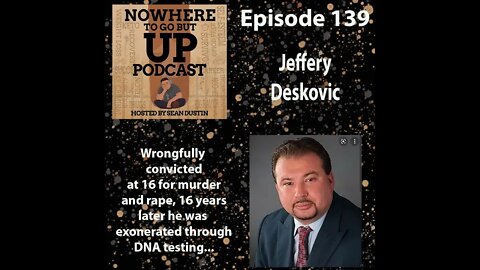 #139 Wrongfully Convicted at 16 for Murder & Rape, 16 Years Later He was Exonerated Through DNA...