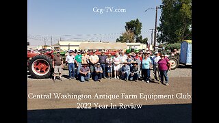 Central WA Antique Farm Equipment Club 2022 Year in Review