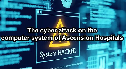 The cyber attack on the computer system of Ascension Hospitals