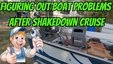 Figuring Out Boat Problems After Shakedown Cruise