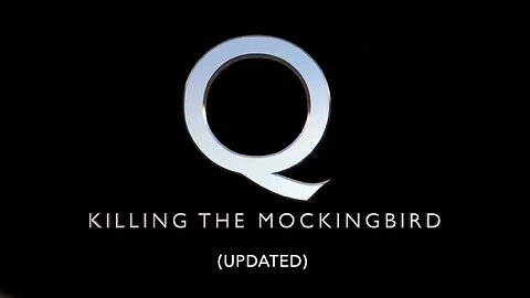 "Q - Killing the Mockingbird" (updated) - Joe M