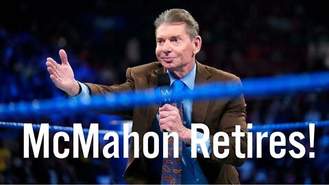 Vince McMahon Announces His Retirement From World Wrestling Entertainment!