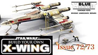 STAR WARS BUILD YOUR OWN X-WING ISSUE 72/73