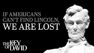 If Americans Can't Find Lincoln, We Are Lost