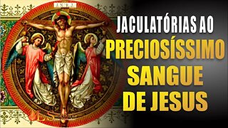 Jaculatórias ao Preciosíssimo Sangue de Jesus