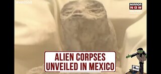 Alien Corpses Unveiled In Mexico