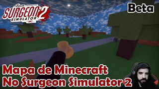 Mapa do Minecraft no Surgeon Simulator 2 Gameplay PT-BR