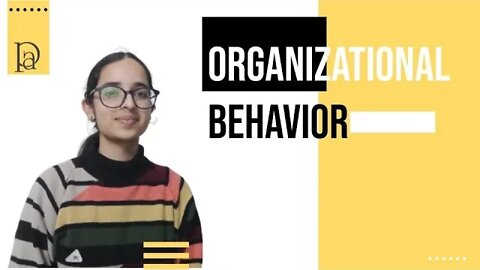 Organizational Behavior | Project Management | Models | Need for Organizational behavior