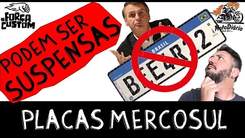 Placas Mercosul podem ser suspensas pelo Supremo Tribunal Federal