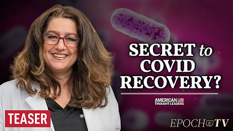 EPOCH TV clip | Dr. Sabine Hazan: Gut Bacteria That’s Missing in People with Severe COVID