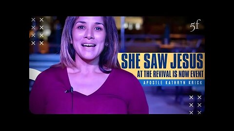 She Saw Jesus at the Revival is Now Event