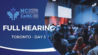 National Citizens Inquiry | Toronto Day 3 Full Hearing