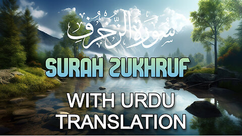Surah Zukhruf سورة الزخرف With Urdu Translation
