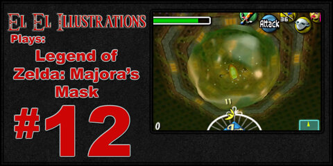 El El Plays The Legend of Zelda: Majora's Mask Episode 12: Wet Hot Hyrulian Summer