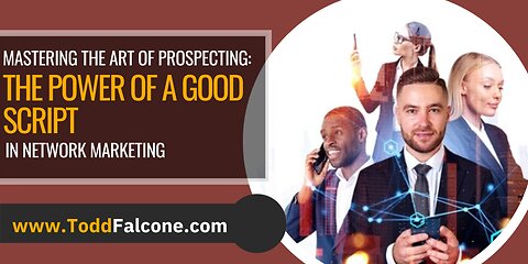 Unlocking Prospecting Success: The Essential Role of Scripts in Network Marketing