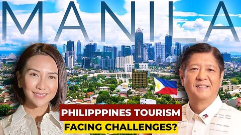 Why the Philippines Tourism is Facing Challenges?