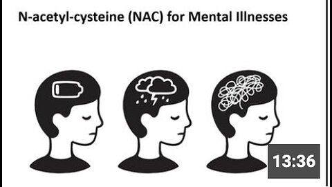 N Acetyl Cysteine - NAC - Surprising Natural Mental Illness Treatment